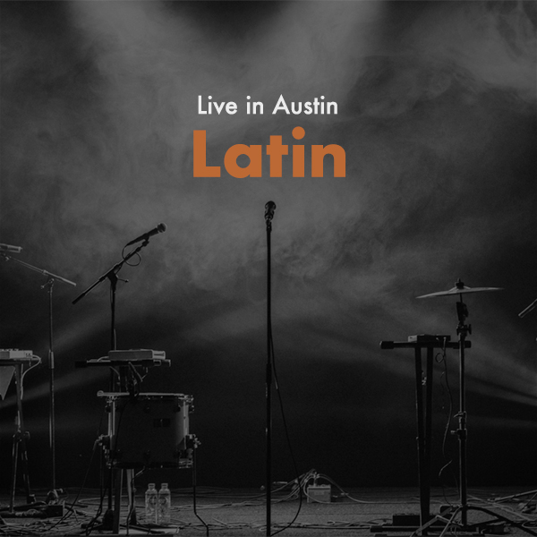 Live in Austin Oct 2023: Latin