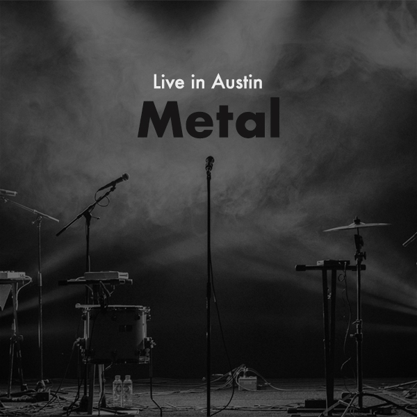 Live in Austin Oct 2023: Metal