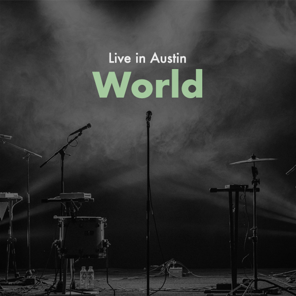 Live in Austin Oct 2023: World